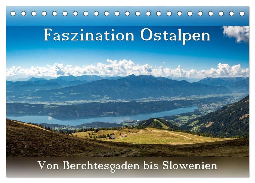Faszination Ostalpen - von Berchtesgaden bis Slowenien (Tischkalender 2024 DIN A5 quer) CALVENDO Monatskalender