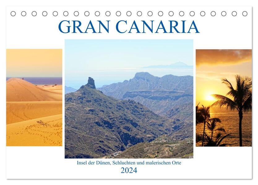 Gran Canaria - Insel der Dünen Schluchten und malerischen Orte (Tischkalender 2024 DIN A5 quer) CALVENDO Monatskalender