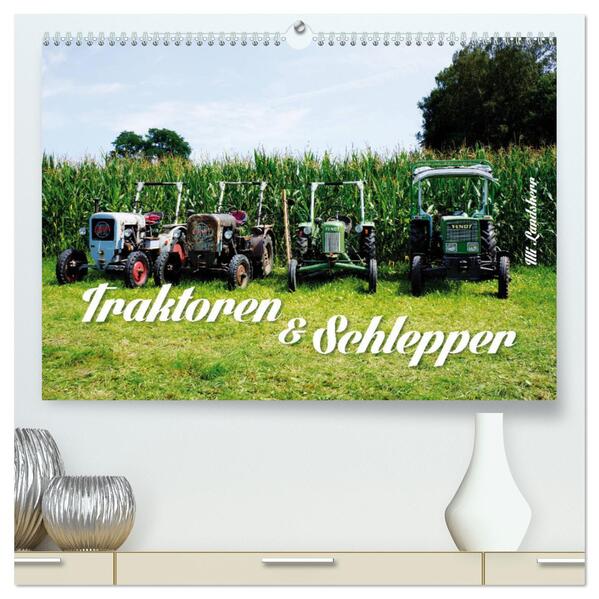 Traktoren und Schlepper (hochwertiger Premium Wandkalender 2024 DIN A2 quer) Kunstdruck in Hochglanz