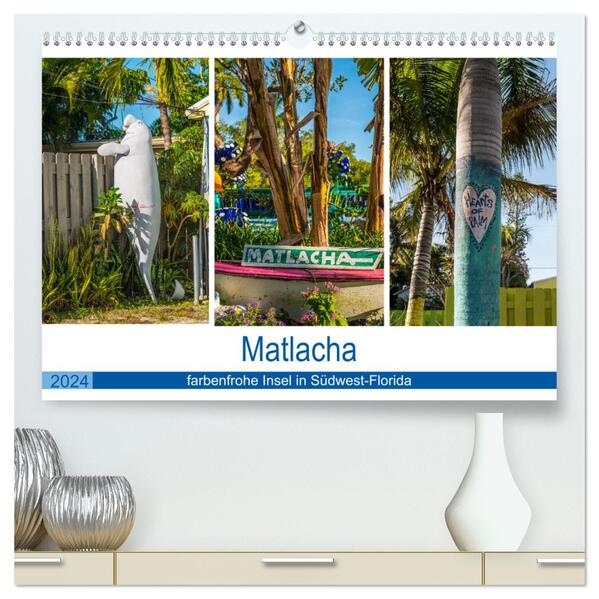 Matlacha - farbenfrohe Insel in Südwest-Florida (hochwertiger Premium Wandkalender 2024 DIN A2 quer) Kunstdruck in Hochglanz