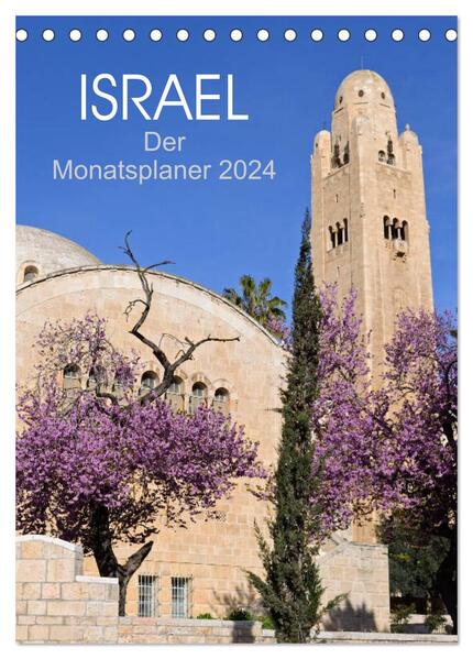 Israel - Der Monatsplaner 2024 (Tischkalender 2024 DIN A5 hoch) CALVENDO Monatskalender