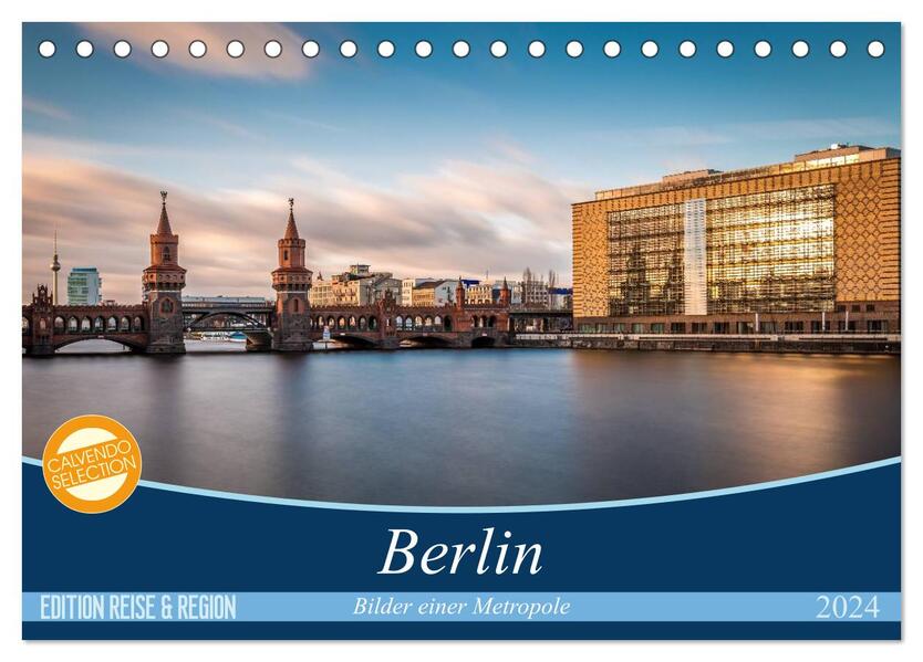 Berlin - Bilder einer Metropole (Tischkalender 2024 DIN A5 quer) CALVENDO Monatskalender