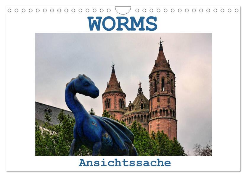 Worms - Ansichtssache (Wandkalender 2024 DIN A4 quer) CALVENDO Monatskalender