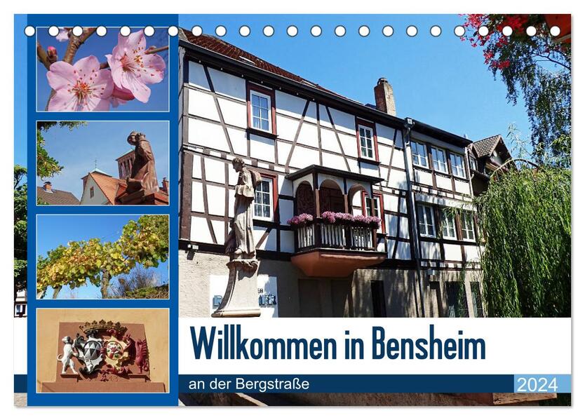 Willkommen in Bensheim an der Bergstraße (Tischkalender 2024 DIN A5 quer) CALVENDO Monatskalender