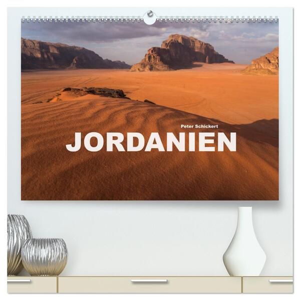 Jordanien (hochwertiger Premium Wandkalender 2024 DIN A2 quer) Kunstdruck in Hochglanz