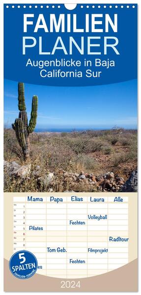 Familienplaner 2024 - Augenblicke in Baja California Sur mit 5 Spalten (Wandkalender 21 x 45 cm) CALVENDO