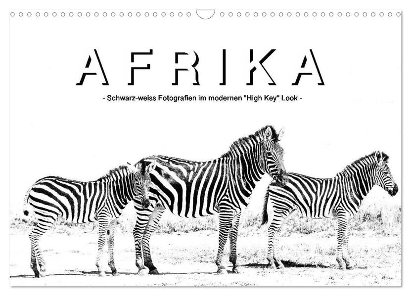 AFRIKA - Schwarz-weiss Fotografien im modernen High Key Look (Wandkalender 2024 DIN A3 quer) CALVENDO Monatskalender