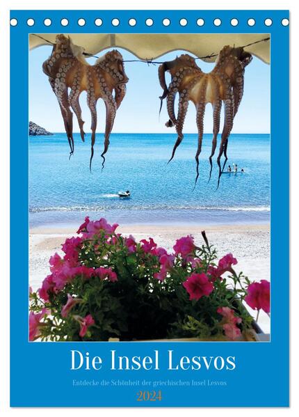 Entdecke die Schönheit der griechischen Insel Lesvos (Tischkalender 2024 DIN A5 hoch) CALVENDO Monatskalender