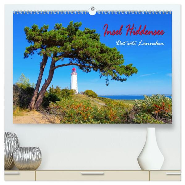 Insel Hiddensee - Dat söte Länneken (hochwertiger Premium Wandkalender 2024 DIN A2 quer) Kunstdruck in Hochglanz