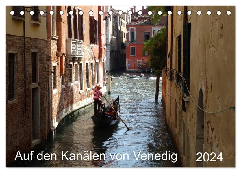 Auf den Kanälen von Venedig (Tischkalender 2024 DIN A5 quer) CALVENDO Monatskalender