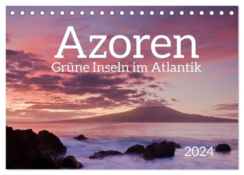 Azoren - Grüne Inseln im Atlantik 2024 (Tischkalender 2024 DIN A5 quer) CALVENDO Monatskalender