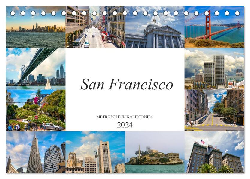 San Francisco Metropole in Kalifornien (Tischkalender 2024 DIN A5 quer) CALVENDO Monatskalender