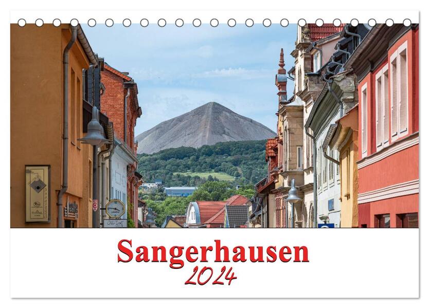 Sangerhausen (Tischkalender 2024 DIN A5 quer) CALVENDO Monatskalender