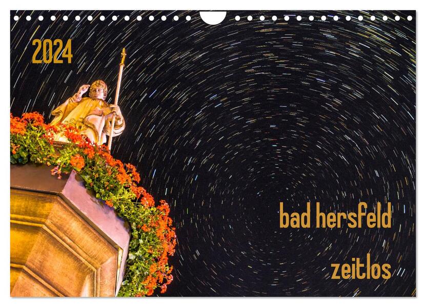 bad hersfeld zeitlos (Wandkalender 2024 DIN A4 quer) CALVENDO Monatskalender