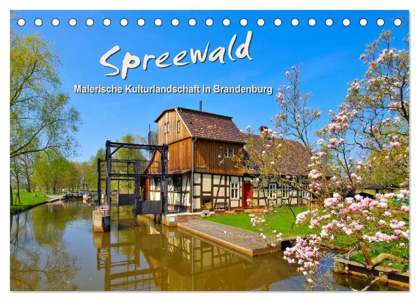 Spreewald - Malerische Kulturlandschaft in Brandenburg (Tischkalender 2024 DIN A5 quer) CALVENDO Monatskalender