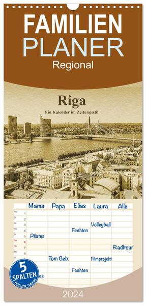 Familienplaner 2024 - Riga Ein Kalender im Zeitungsstil mit 5 Spalten (Wandkalender 21 x 45 cm) CALVENDO