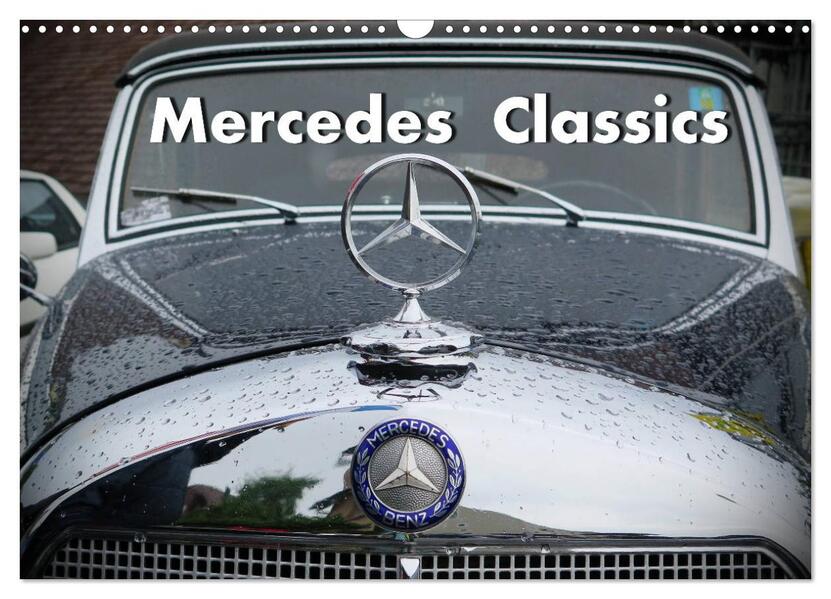 Mercedes Classics (Wandkalender 2024 DIN A3 quer) CALVENDO Monatskalender