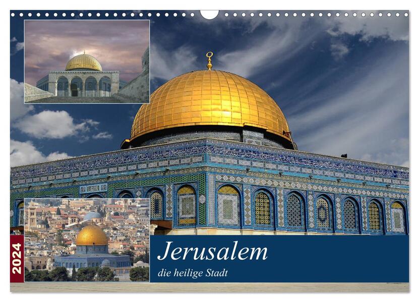 Jerusalem die heilige Stadt (Wandkalender 2024 DIN A3 quer) CALVENDO Monatskalender