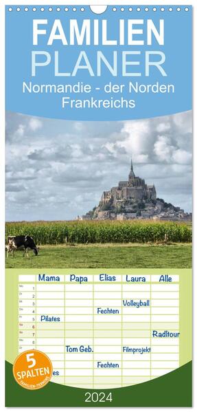 Familienplaner 2024 - Normandie - der Norden Frankreichs mit 5 Spalten (Wandkalender 21 x 45 cm) CALVENDO