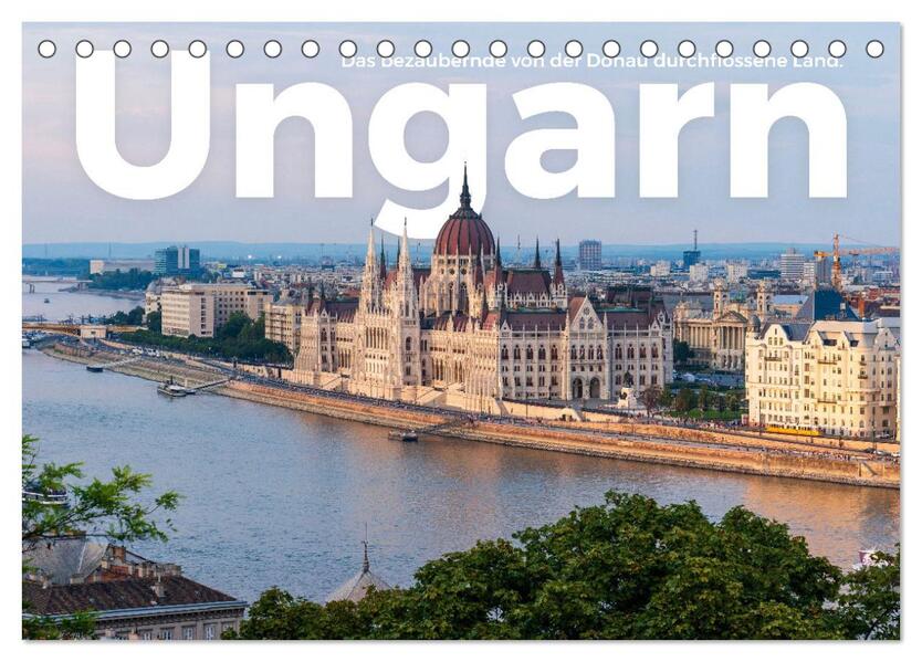 Ungarn - Das bezaubernde von der Donau durchflossene Land. (Tischkalender 2024 DIN A5 quer) CALVENDO Monatskalender