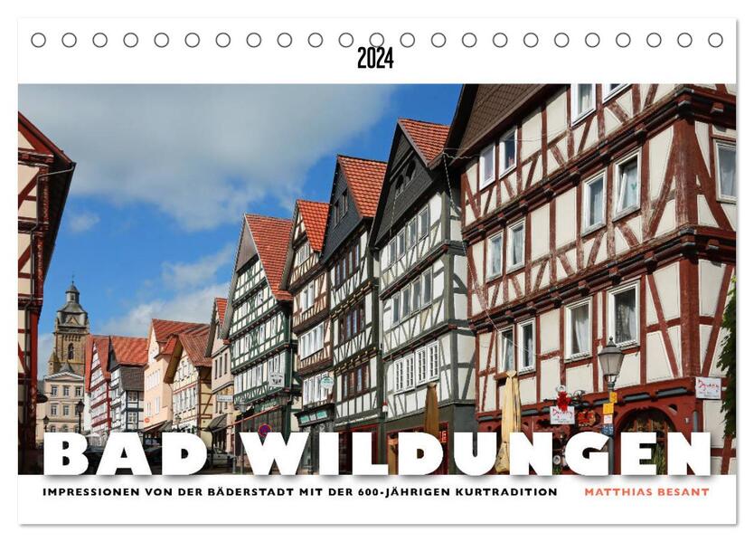 BAD WILDUNGEN - Impressionen von der Bäderstadt (Tischkalender 2024 DIN A5 quer) CALVENDO Monatskalender