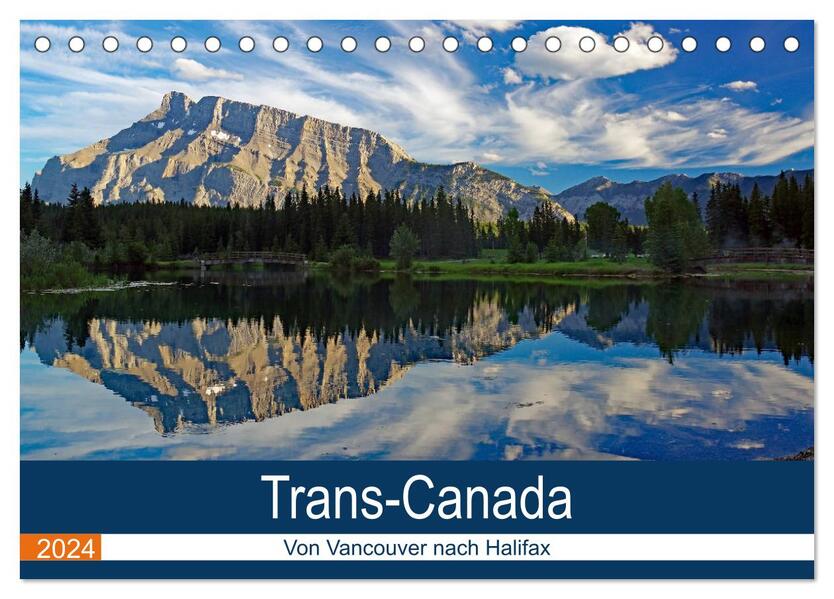 Trans-Canada: Von Vancouver nach Halifax (Tischkalender 2024 DIN A5 quer) CALVENDO Monatskalender