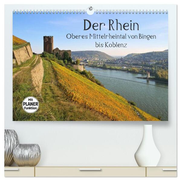 Der Rhein. Oberes Mittelrheintal von Bingen bis Koblenz (hochwertiger Premium Wandkalender 2024 DIN A2 quer) Kunstdruck in Hochglanz