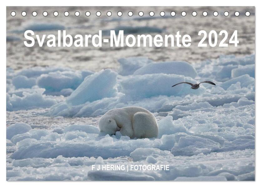 Svalbard-Momente (Tischkalender 2024 DIN A5 quer) CALVENDO Monatskalender