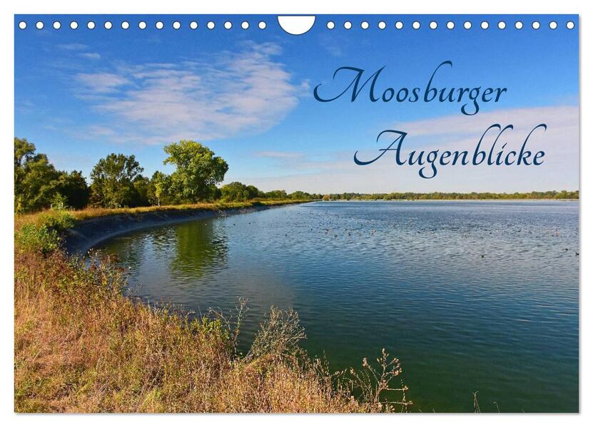 Moosburger Augenblicke (Wandkalender 2024 DIN A4 quer) CALVENDO Monatskalender