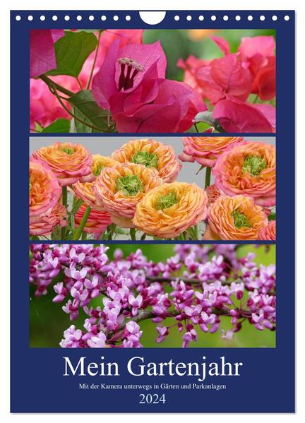 Mein Gartenjahr - Mit der Kamera unterwegs in Gärten und Parkanlagen (Wandkalender 2024 DIN A4 hoch) CALVENDO Monatskalender