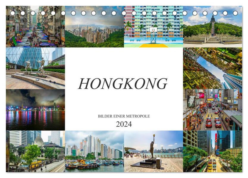 Hongkong Bilder einer Metropole (Tischkalender 2024 DIN A5 quer) CALVENDO Monatskalender