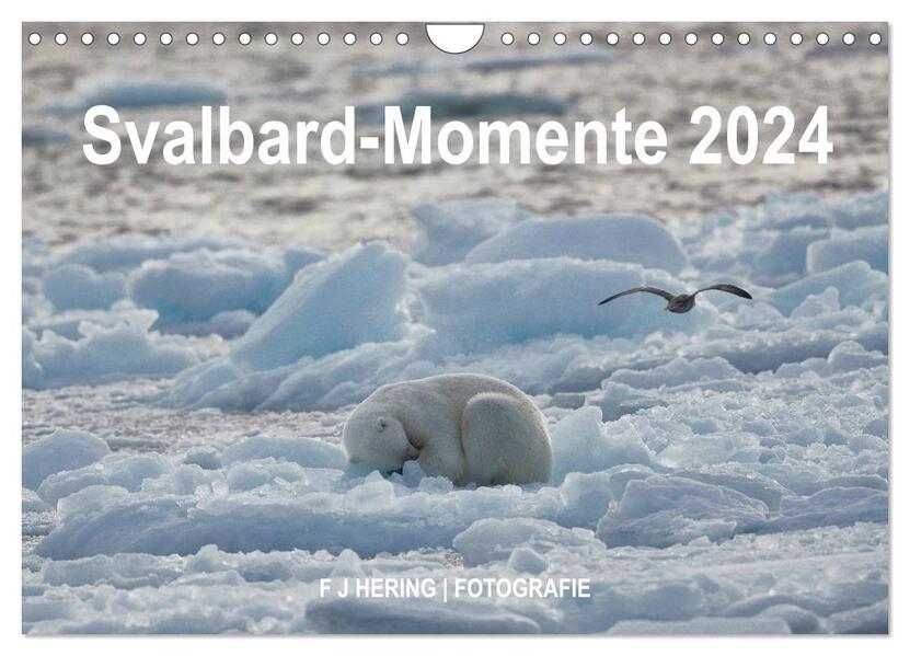 Svalbard-Momente (Wandkalender 2024 DIN A4 quer) CALVENDO Monatskalender
