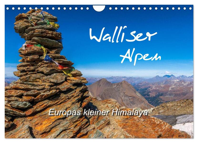 Walliser Alpen Europas »kleiner« Himalaya (Wandkalender 2024 DIN A4 quer) CALVENDO Monatskalender