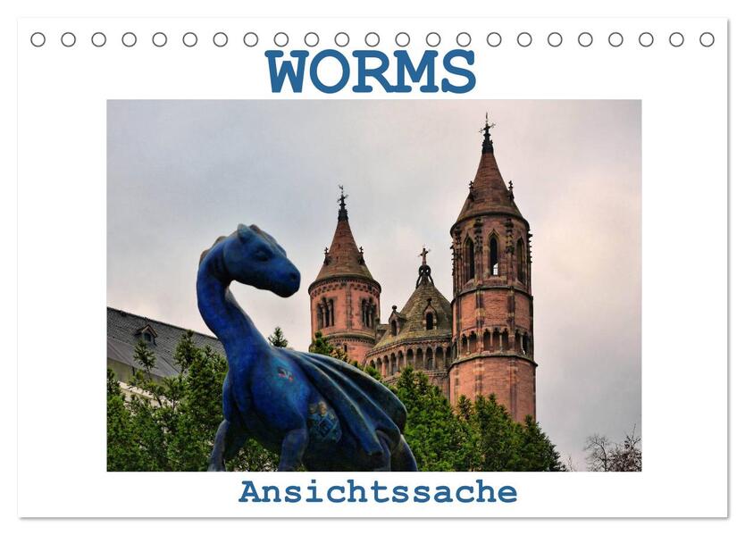 Worms - Ansichtssache (Tischkalender 2024 DIN A5 quer) CALVENDO Monatskalender