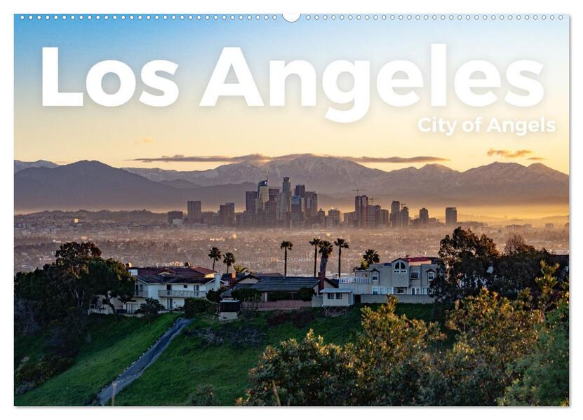 Los Angeles - City of Angels (Wandkalender 2024 DIN A2 quer) CALVENDO Monatskalender