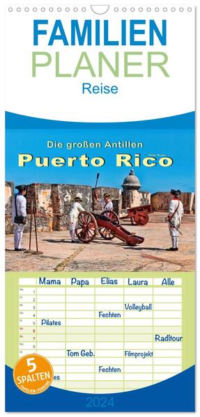 Familienplaner 2024 - Die großen Antillen - Puerto Rico mit 5 Spalten (Wandkalender 21 x 45 cm) CALVENDO