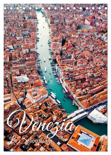 Venezia - La Serenissima repubblica (Tischkalender 2024 DIN A5 hoch) CALVENDO Monatskalender