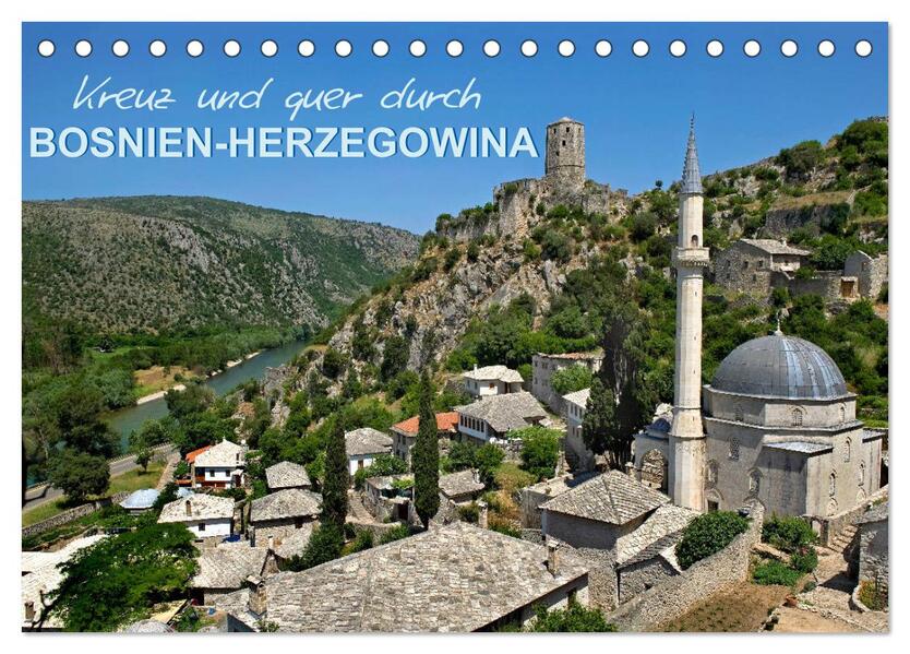 Kreuz und quer durch Bosnien-Herzegowina (Tischkalender 2024 DIN A5 quer) CALVENDO Monatskalender