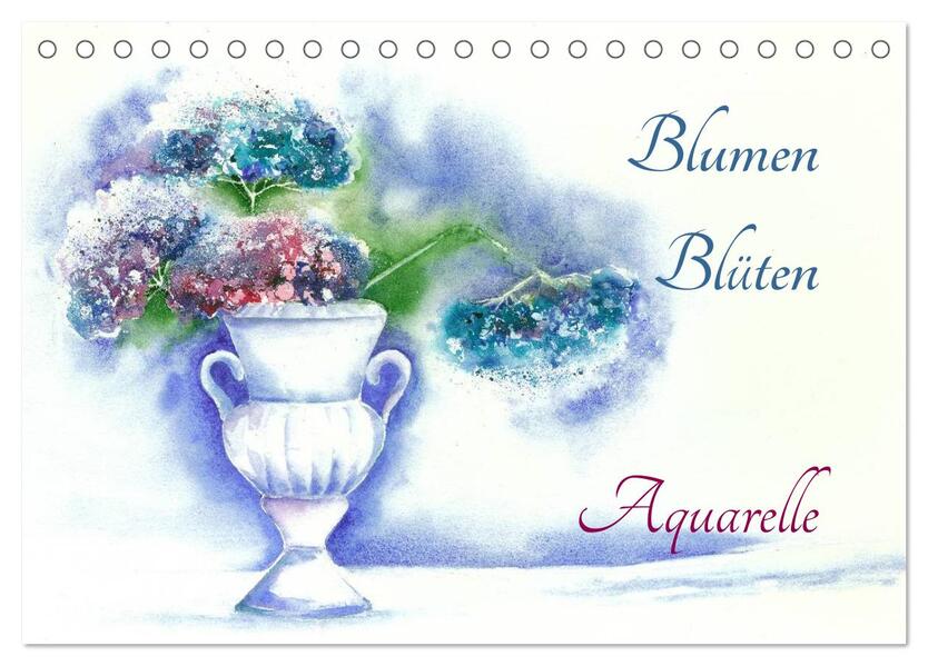 Blumen Blüten Aquarelle (Tischkalender 2024 DIN A5 quer) CALVENDO Monatskalender