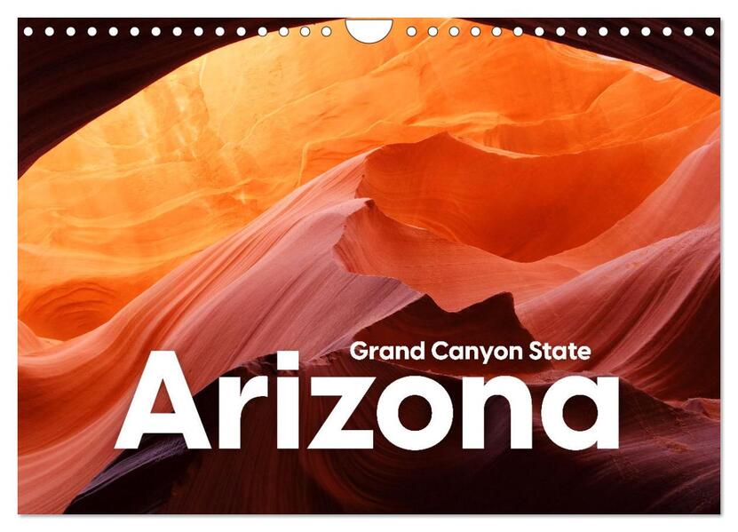 Arizona - Grand Canyon State (Wandkalender 2024 DIN A4 quer) CALVENDO Monatskalender