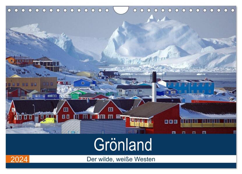 Grönland - Der wilde weiße Westen (Wandkalender 2024 DIN A4 quer) CALVENDO Monatskalender