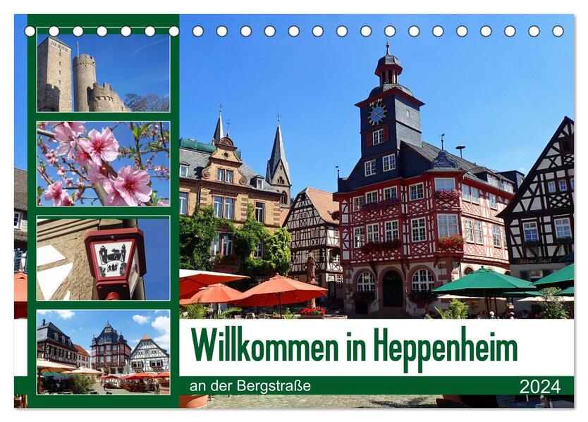 Willkommen in Heppenheim an der Bergstraße (Tischkalender 2024 DIN A5 quer) CALVENDO Monatskalender