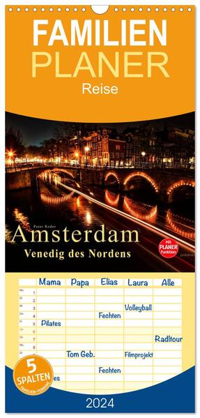 Familienplaner 2024 - Amsterdam - Venedig des Nordens mit 5 Spalten (Wandkalender 21 x 45 cm) CALVENDO