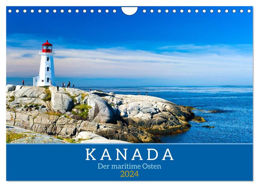 KANADA - Der maritime Osten (Wandkalender 2024 DIN A4 quer) CALVENDO Monatskalender