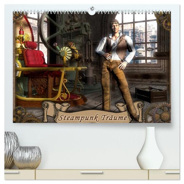 Steampunk Träume (hochwertiger Premium Wandkalender 2024 DIN A2 quer) Kunstdruck in Hochglanz