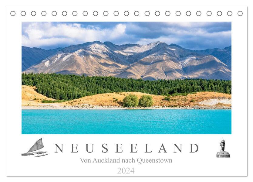 Neuseeland - Von Auckland nach Queenstown (Tischkalender 2024 DIN A5 quer) CALVENDO Monatskalender