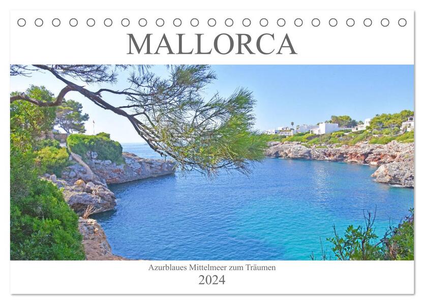 Mallorca - Azurblaues Mittelmeer zum Träumen (Tischkalender 2024 DIN A5 quer) CALVENDO Monatskalender