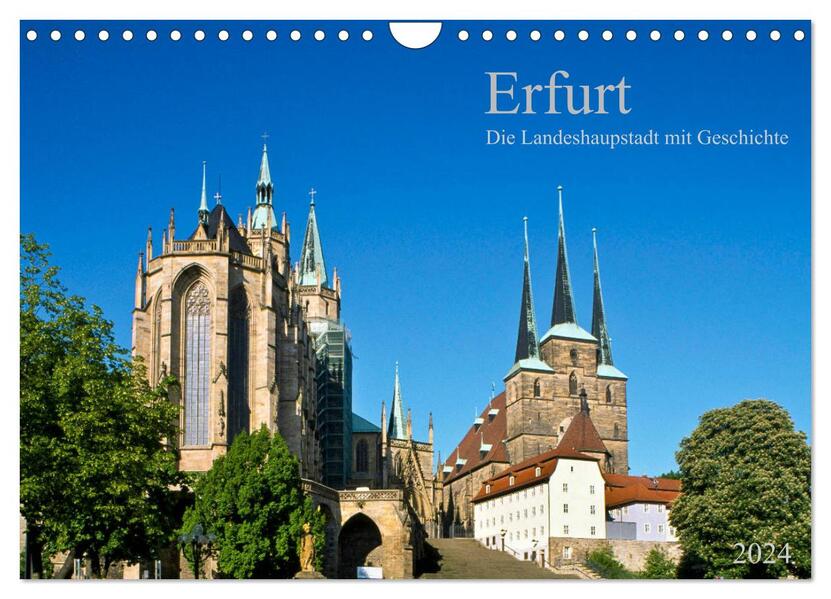 Erfurt - Die Landeshauptstadt mit Geschichte (Wandkalender 2024 DIN A4 quer) CALVENDO Monatskalender