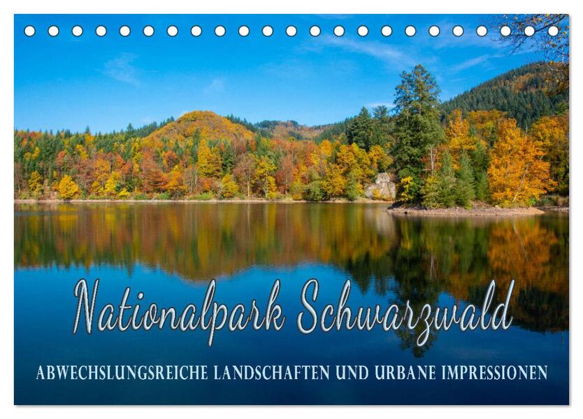 Nationalpark Schwarzwald abwechslungsreiche Landschaften und urbane Impressionen (Tischkalender 2024 DIN A5 quer) CALVENDO Monatskalender