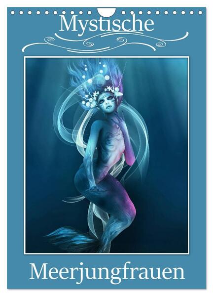 Mystische Meerjungfrauen (Wandkalender 2024 DIN A4 hoch) CALVENDO Monatskalender